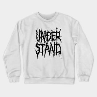 Understand Crewneck Sweatshirt